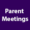  Parent Meetings